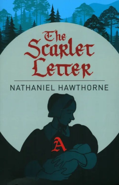 The Scarlet Letter The Scarlet Letter