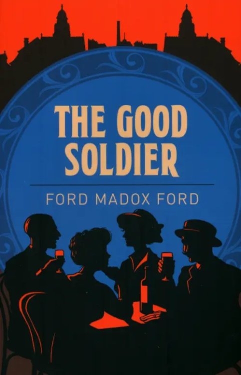 The Good Soldier The Good Soldier
