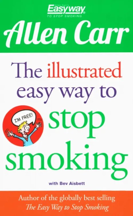 The Illustrated Easy Way to Stop Smoking The Illustrated Easy Way to Stop Smoking