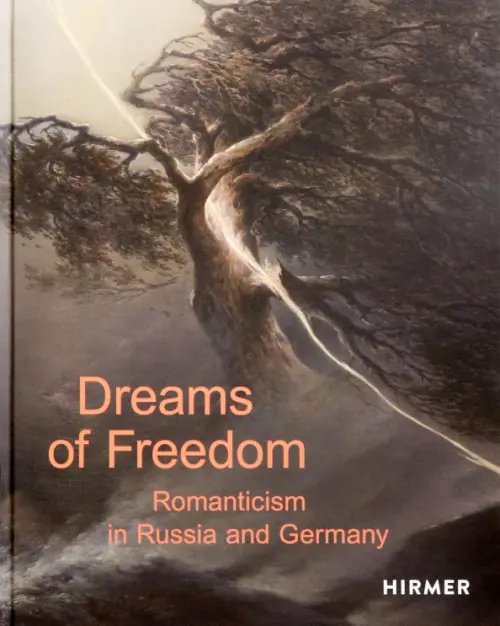 Dreams of Freedom. Romanticism in Germany and Russia Dreams of Freedom. Romanticism in Germany and Russia