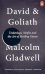 David and Goliath. Underdogs, Misfits and the Art of Battling Giants