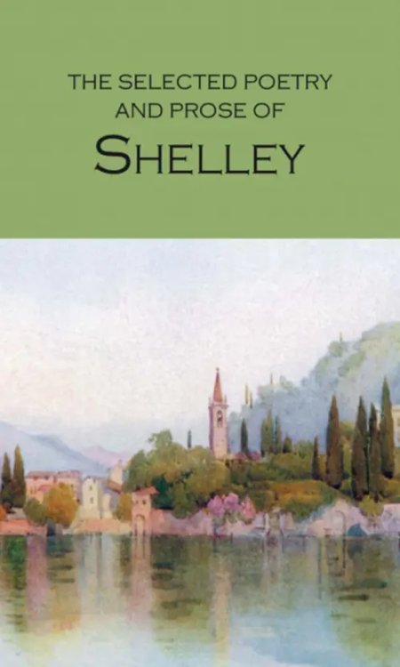 Poetry The Selected Poetry & Prose of Shelley