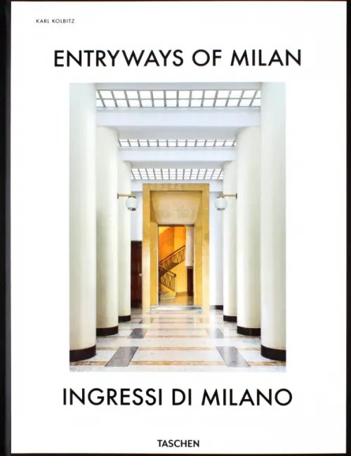 Entryways of Milan. Ingressi di Milano Entryways of Milan. Ingressi di Milano