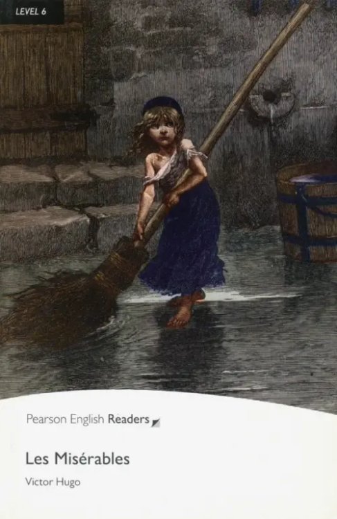 Pearson English Readers Les Miserables. Level 6
