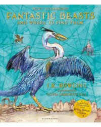 Fantastic Beasts and Where to Find Them. Illustrated Edition