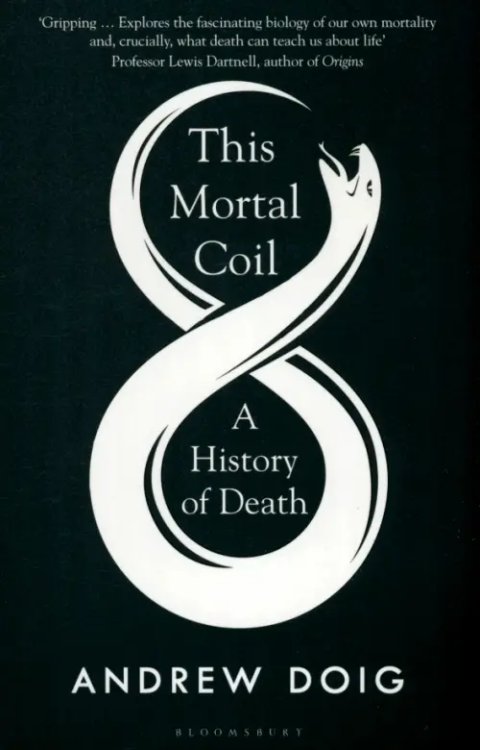 This Mortal Coil. A History of Death This Mortal Coil. A History of Death