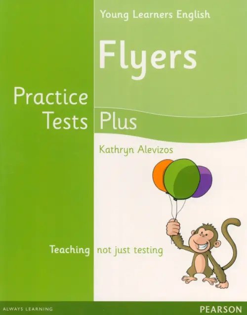 Practice Tests Plus Young Learners Practice Test Plus. Flyers. Students' Book
