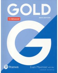 Gold. New Edition. C1 Advanced. Exam Maximiser with Key