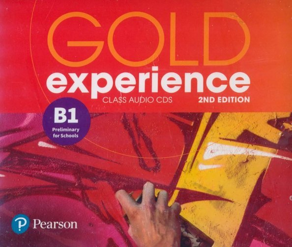 CD-ROM. Gold Experience. B1. Preliminary for Schools. Class Audio CDs