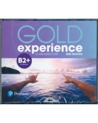 CD-ROM. Gold Experience. B2+. Pre-Advanced. Class Audio CDs