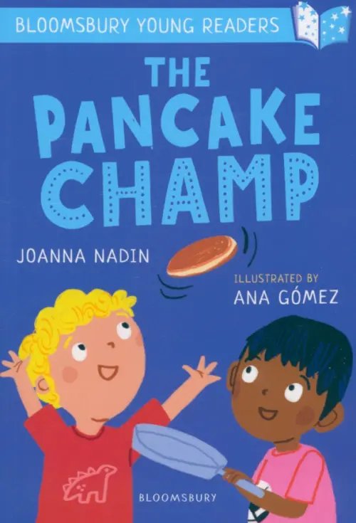 Bloomsbury Young Reader The Pancake Champ