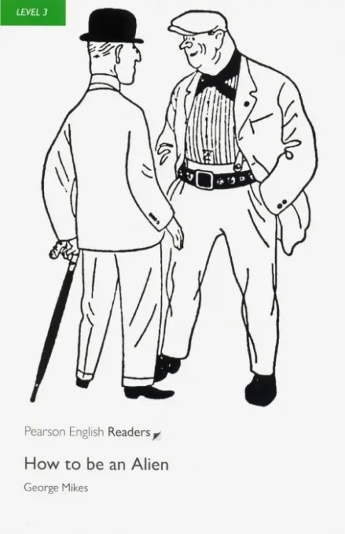 Pearson English Readers How to be an Alien + CD. Level 3