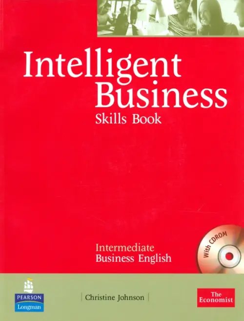 Intelligent Business Intelligent Business. Intermediate. Skills Book + CD-ROM