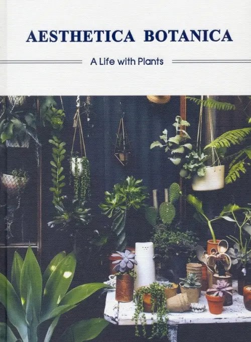 Aesthetica Botanica. A Life with Plants Aesthetica Botanica. A Life with Plants