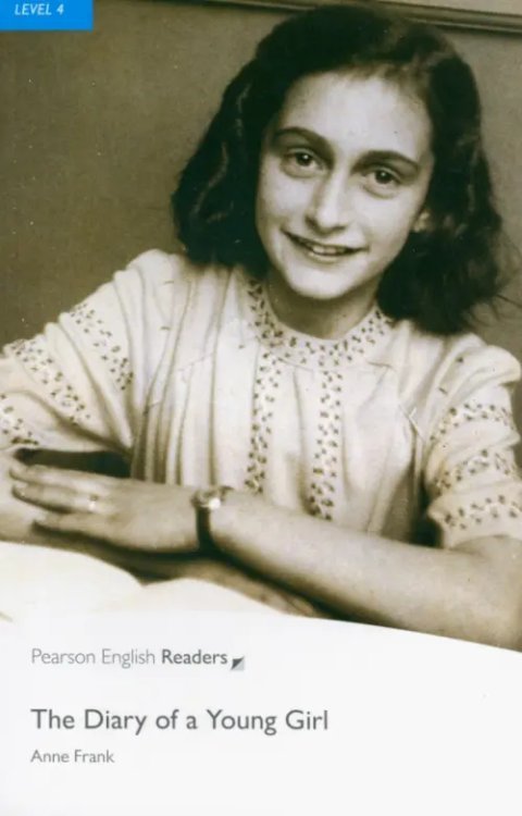 Pearson English Readers The Diary of a Young Girl. Level 4