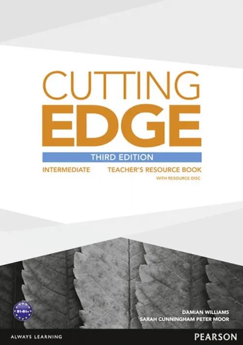 Cutting Edge Cutting Edge. Intermediate. Teacher's Book and Teacher's Resource + CD