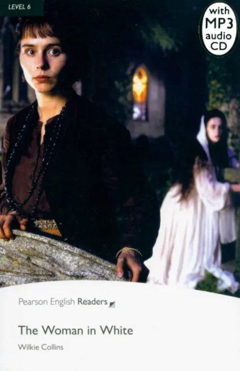 Pearson English Readers The Woman in White + CD. Level 6
