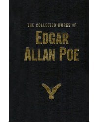 The Collected Works of Edgar Allan Poe