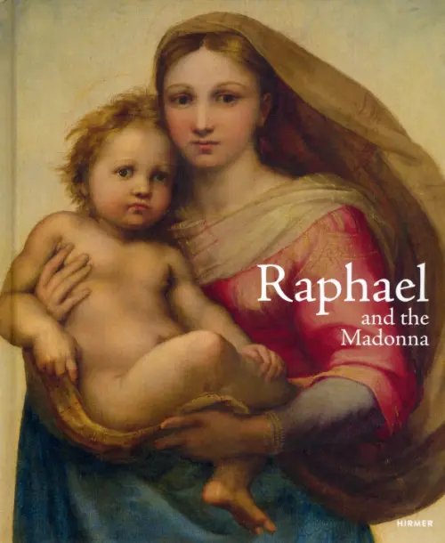 Raphael and the Madonna Raphael and the Madonna