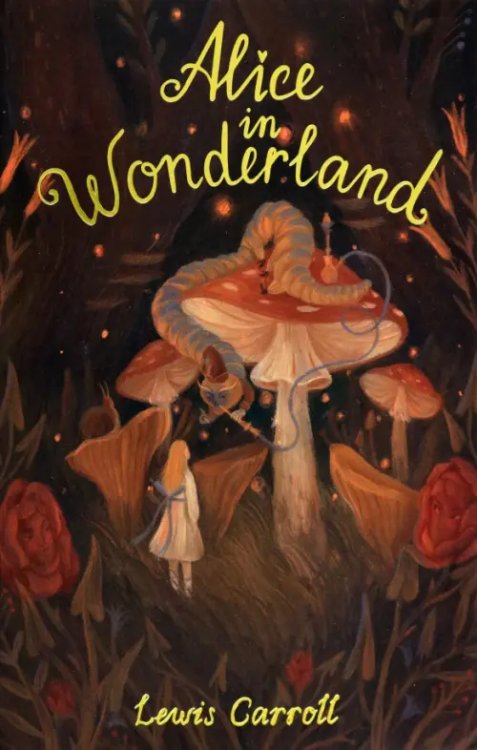 Exclusive Collection Alice's Adventures in Wonderland. Through the Looking Glass
