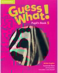 Guess What! Level 5. Pupil's Book