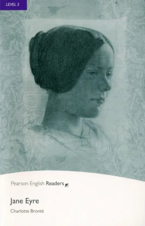 Pearson English Readers Jane Eyre. Level 5