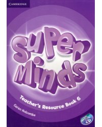 Super Minds. Level 6. Teacher's Resource Book with Audio CD