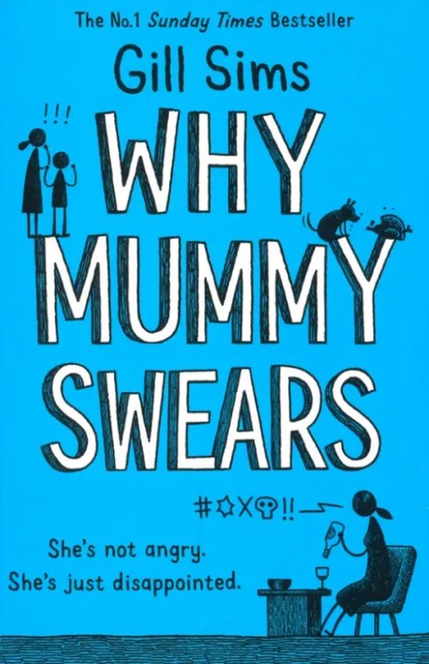 Why Mummy Swears Why Mummy Swears