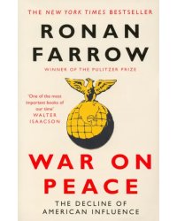 War on Peace. The Decline of American Influence
