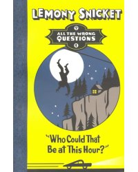 Who Could That Be at This Hour?