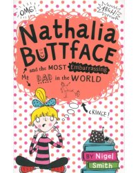 Nathalia Buttface &amp; Most Embarrassing Dad