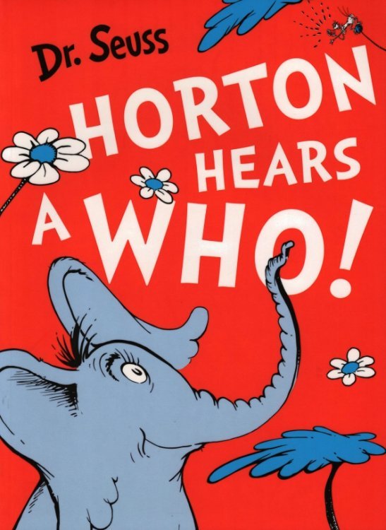Обложка книги «Horton Hears a Who» — Доктор Сьюз, ISBN 9780007455942