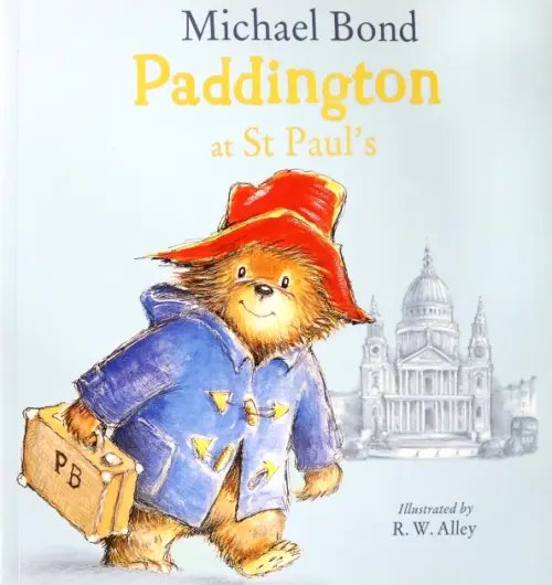 The Original Adventures of Paddington Bear Paddington at St Paul's