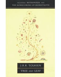 Tree and Leaf. Including "Mythopoeia"