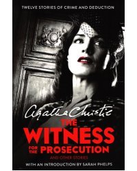 The Witness for the Prosecution. And Other Stories