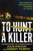 To Hunt a Killer