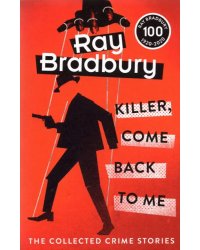 Killer, Come Back To Me