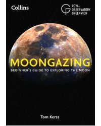 Moongazing. Beginner’s guide to exploring the Moon