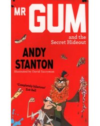 Mr. Gum and the Secret Hideout