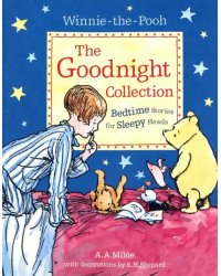 Winnie-the-Pooh. The Goodnight Collection. Bedtime Stories for Sleepy Heads