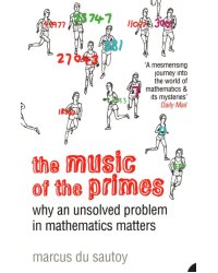 The Music of the Primes. Why an Unsolved Problem in Mathematics Matters