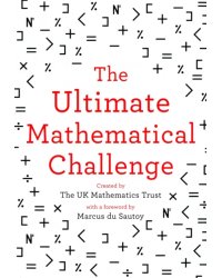 The Ultimate Mathematical Challenge. Test Your Wits Against Our Finest Mathematicians