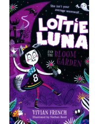 Lottie Luna and the Bloom Garden