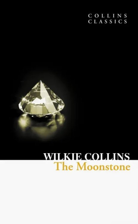 Collins Classics The Moonstone
