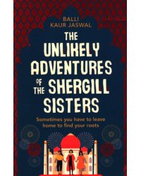 The Unlikely Adventures of the Shergill Sisters