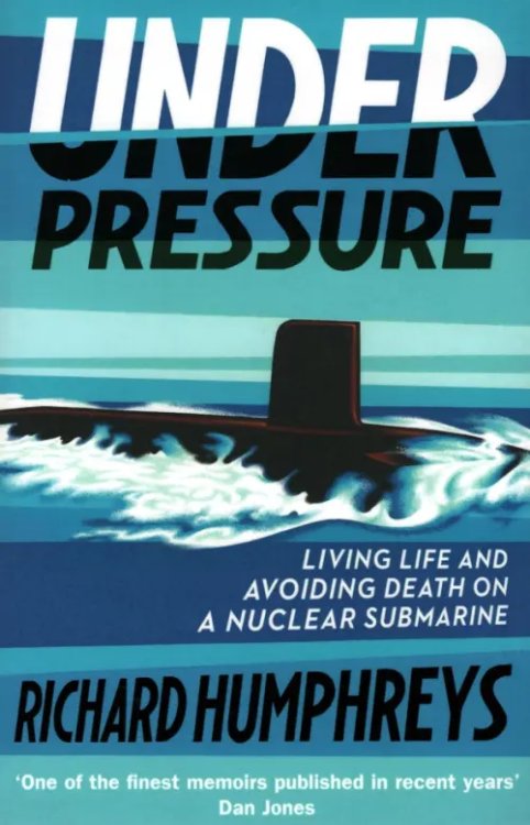Under Pressure. Living Life and Avoiding Death on a Nuclear Submarine Under Pressure. Living Life and Avoiding Death on a Nuclear Submarine