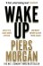Wake Up. Why the World Has Gone Nuts