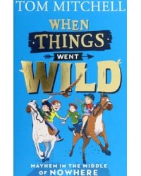 When Things Went Wild