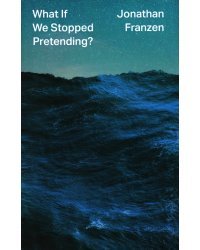 What If We Stopped Pretending?