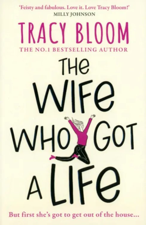 The Wife Who Got a Life The Wife Who Got a Life